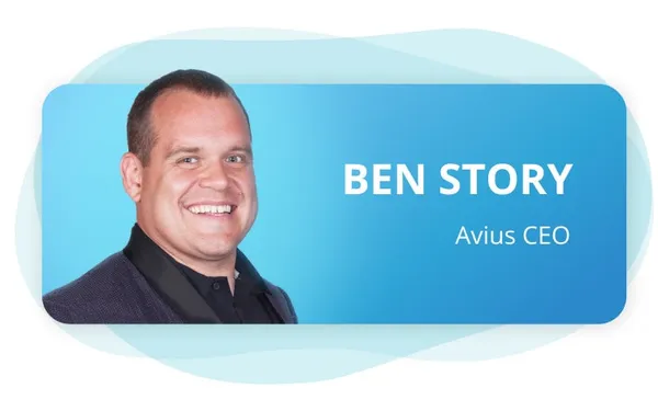 Meet The Avius Team: Ben Story, Ceo